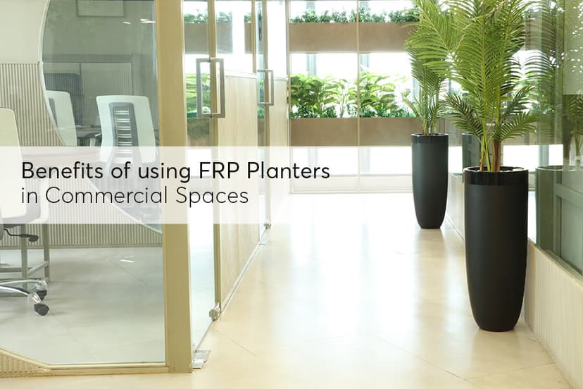 The Benefits of Using FRP Planters in Commercial Spaces
